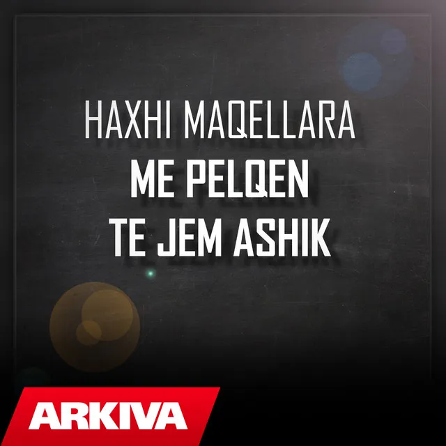 Me pelqen te jem ashik