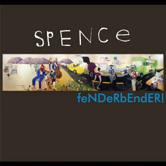 Fenderbender! by Spence