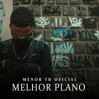 Melhor Plano by Menor th oficial