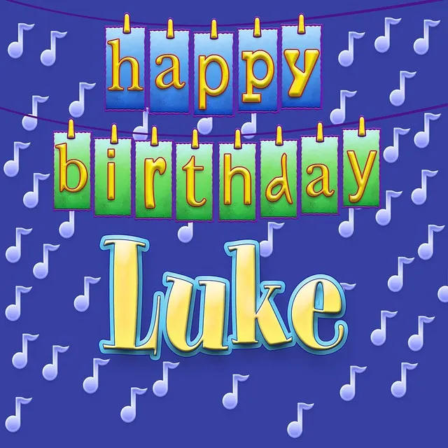 Happy Birthday Luke