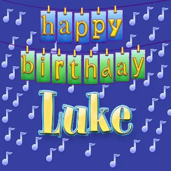 Happy Birthday Luke by Mildred Hill