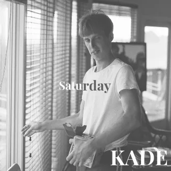 Saturday by Kade