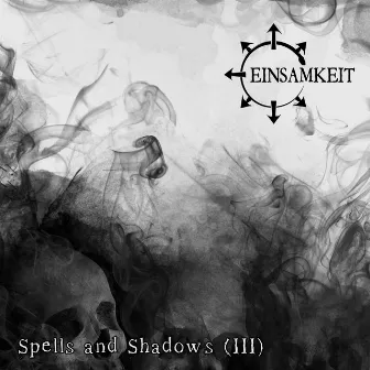 Spells and Shadows (III) by Einsamkeit