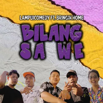 Bilang Sa We by Bringin Home