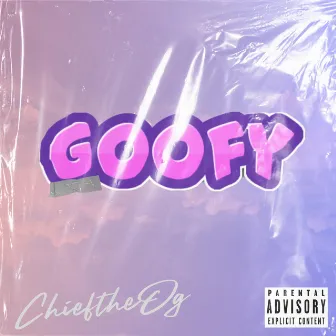 GOOFY by CHIEFtheOG