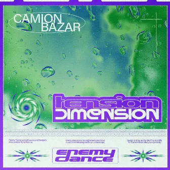 Tension Dimension by Camion Bazar