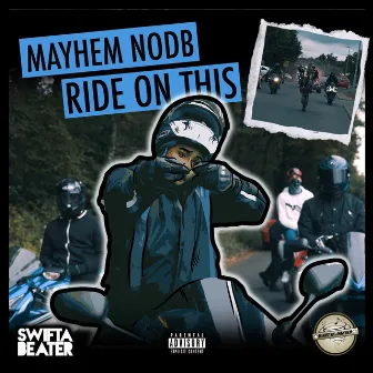 Ride On This by Mayhem NODB