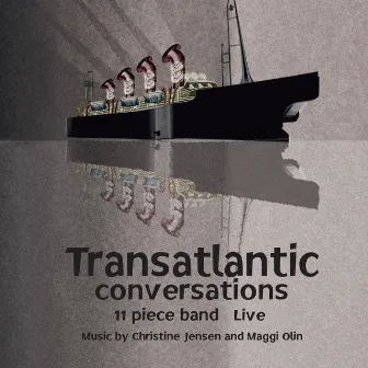 Transatlantic Conversations: 11 Piece Band (Live) by Christine Jensen