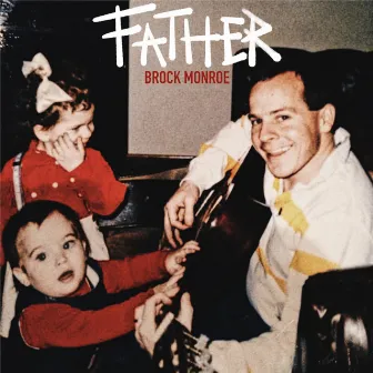 Father by Brock Monroe