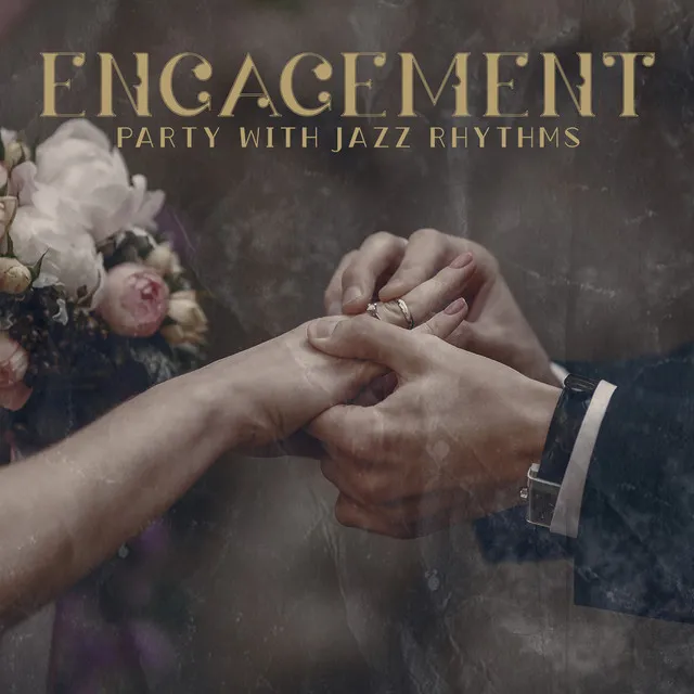 Engagement Party with Jazz Rhythms - Jazz Temptation, Happy Time, Celebrate with the Family