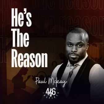 He's the Reason by 416 Inspires