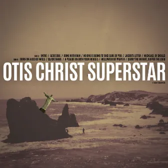 Otis Christ Superstar by Otis