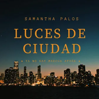 Luces de Ciudad by Samantha Palos