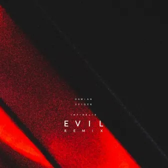 EVIL (Remix) by Damian Spider