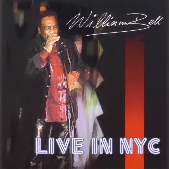 Live In NYC by William Bell