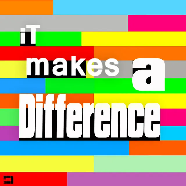 It Makes A Difference - Original Mix