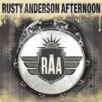 RAA by Rusty Anderson Afternoon