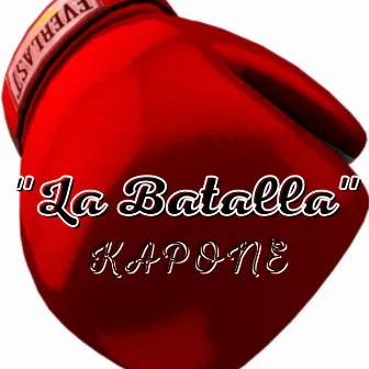 La Batalla by Kapone