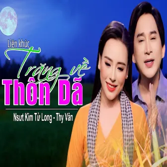 LK Trăng Về Thôn Dã by Thy Vân