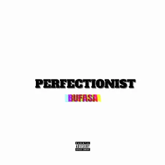 Perfectionist by Unknown Artist