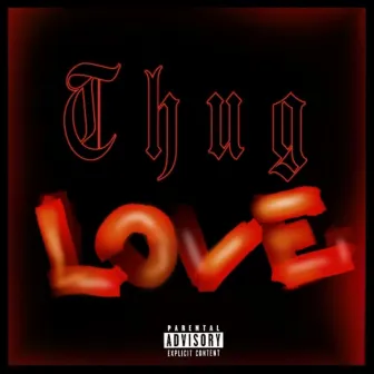 Thug Love by Zo Trapalot