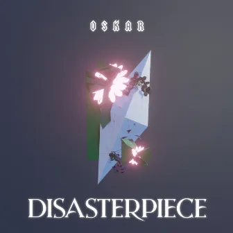 Disasterpiece by Oskar