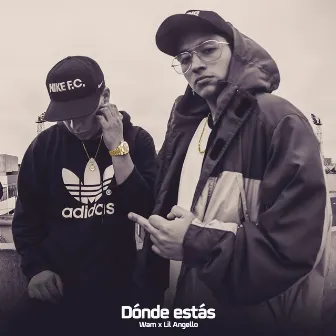 Dónde Estás by Lil Angello