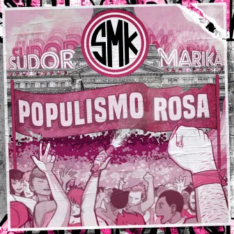 Populismo Rosa by Sudor Marika