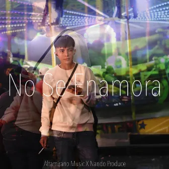 No Se Enamora by Altamirano Music