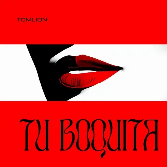 Tú Boquita by Tomlion