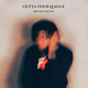 Outta Your League (Mixtape Edition) by Tfemi