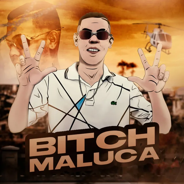 Bitch Maluca