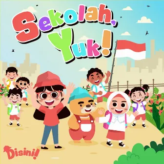 Sekolah, Yuk! by Kak Mul DISINI!