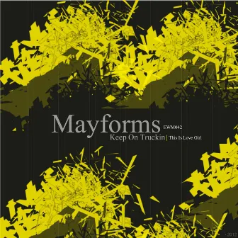 Keep On Truckin by Mayforms