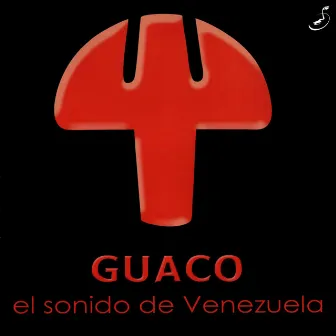 El Sonido de Venezuela by Guaco