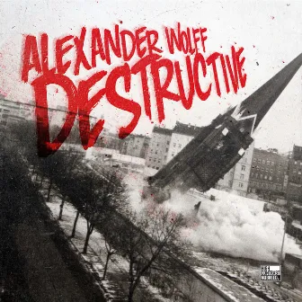 Destructive by Alexander Wolff