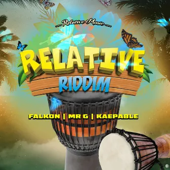 Relative Riddim by Falkon