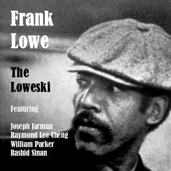 The Loweski by Frank Lowe