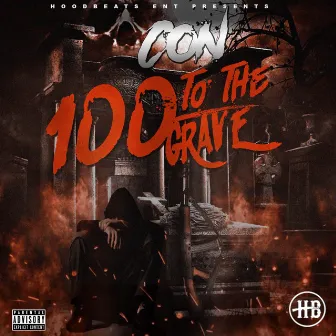 100 to the Grave by Con