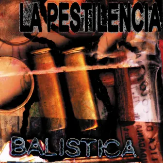 Balistica by La Pestilencia