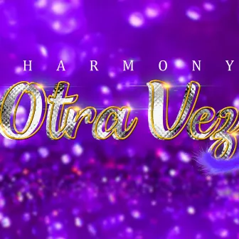 Otra Vez by Harmony