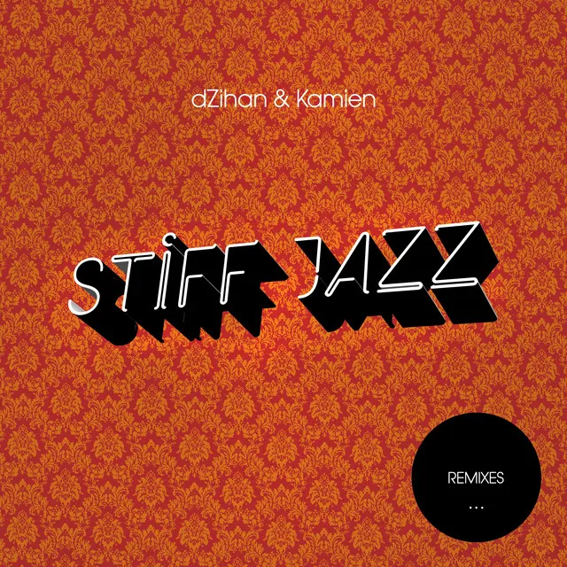 Stiff Jazz - Grabber & Dobrilla Remix