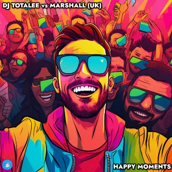 Happy Moments by DJ TOTALEE