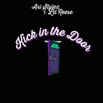 Kick in the Door by Ari Stylez