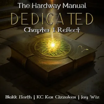 The Hardway Manual Dedicated Chapter 1: Reflect by Jay Wiz