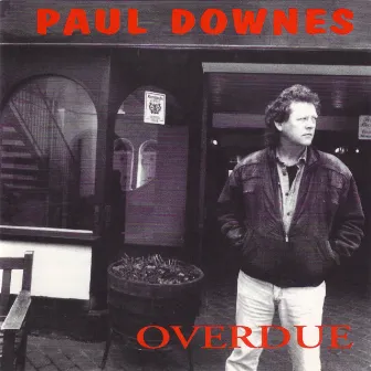 OVERDUE by Paul Downes