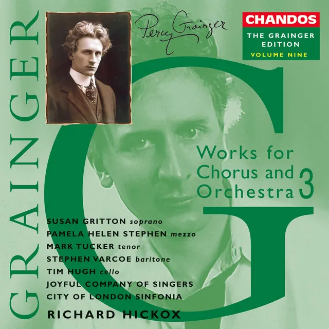 The Grainger Edition, Vol. 9 - Works for Chorus & Orchestra 3