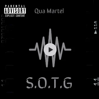 S.O.T.G by Qua Martel