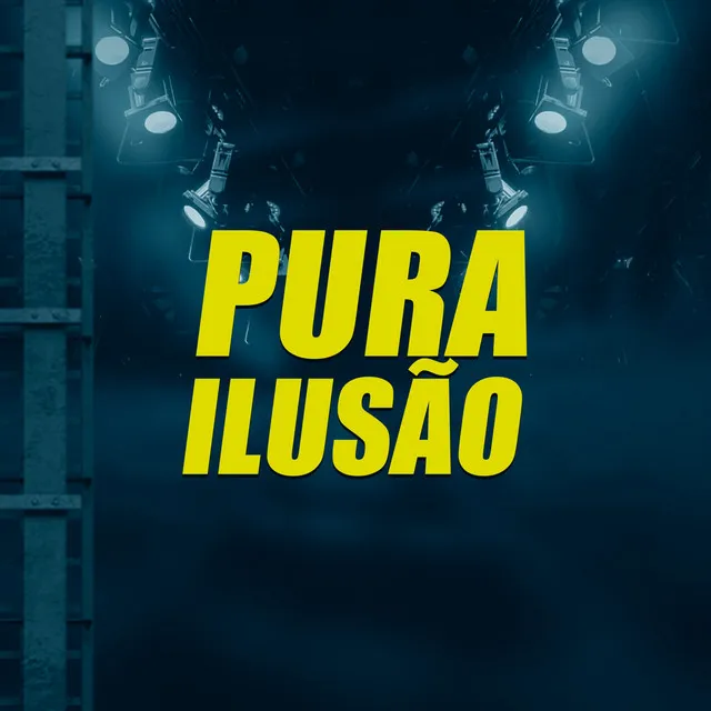 PURA ILUSÃO