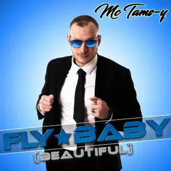 Fly Baby (Beautiful) by Mc Tams-y